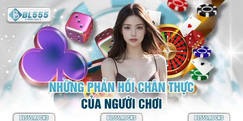Những phản hồi chân thực của người chơi